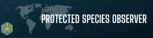Protected Species Observer Banner