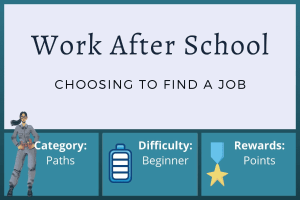 Choosing to find a job and work after school Course